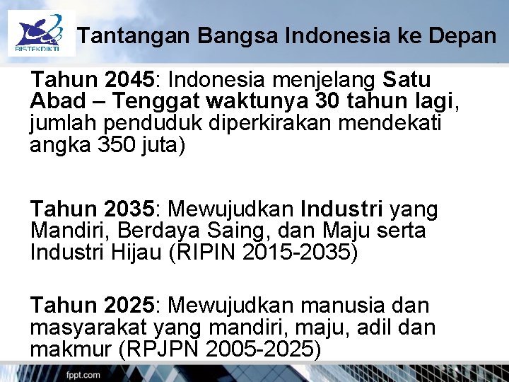 Tantangan Bangsa Indonesia ke Depan v. Tahun 2045: Indonesia menjelang Satu Abad – Tenggat