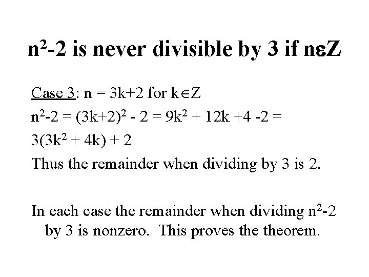 2 n -2 is never divisible by 3 if n Z Case 3: n