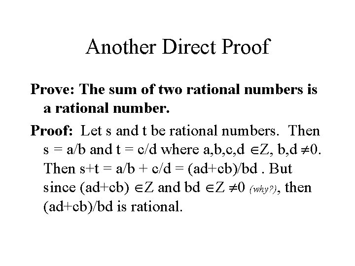 Another Direct Proof Prove: The sum of two rational numbers is a rational number.