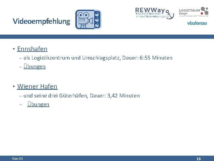 Videoempfehlung • Ennshafen - als Logistikzentrum und Umschlagsplatz, Dauer: 6: 55 Minuten - Übungen