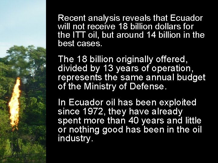 Recent analysis reveals that Ecuador will not receive 18 billion dollars for the ITT