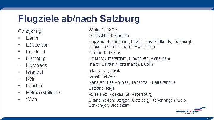 Flugziele ab/nach Salzburg Ganzjährig • Berlin • Düsseldorf • Frankfurt • Hamburg • Hurghada