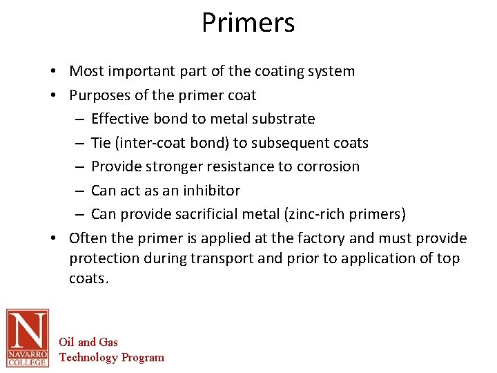 Primers • Most important part of the coating system • Purposes of the primer