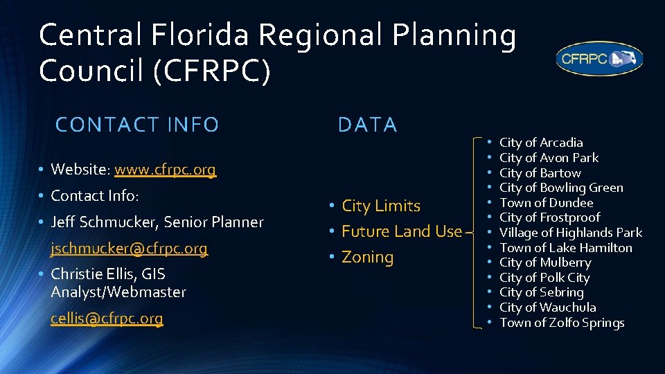 Central Florida Regional Planning Council (CFRPC) CONTACT INFO DATA • Website: www. cfrpc. org