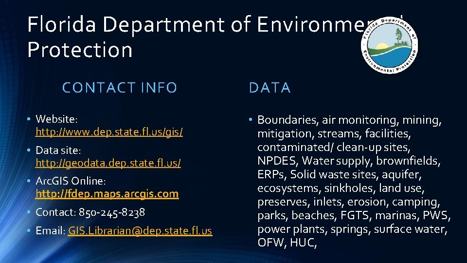 Florida Department of Environmental Protection CONTACT INFO • Website: http: //www. dep. state. fl.