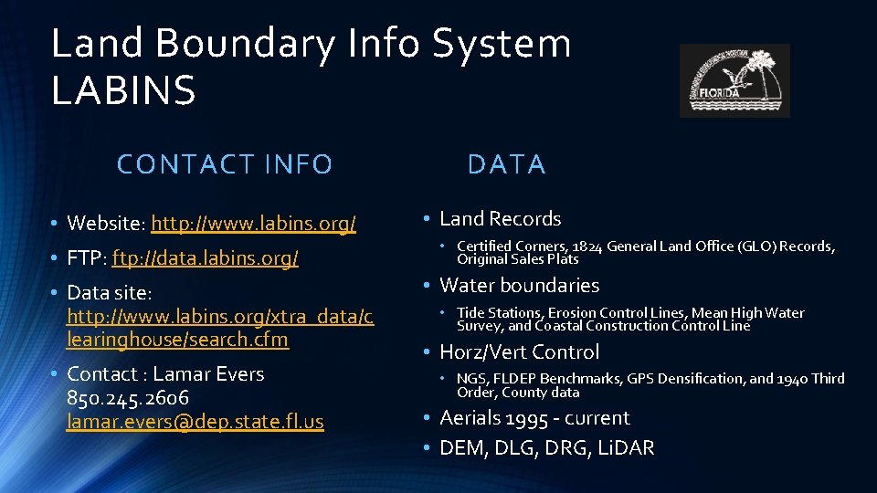 Land Boundary Info System LABINS CONTACT INFO • Website: http: //www. labins. org/ •