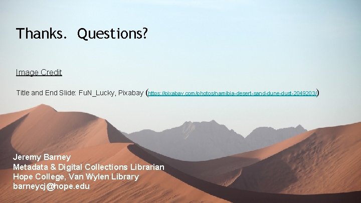 Further Thanks. Considerations Questions? New Books / Materials Area Image Credit Inventory Title and