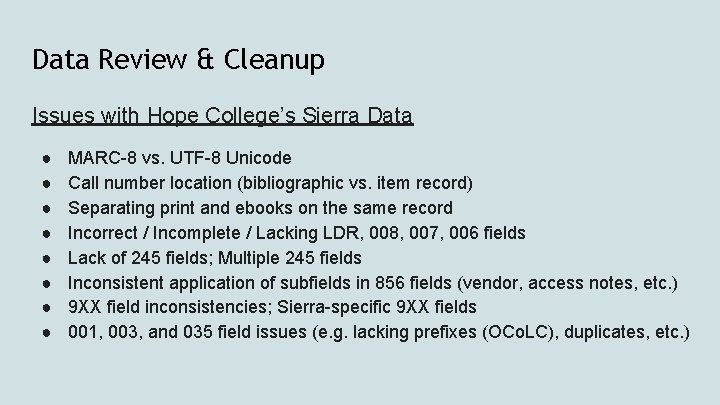 Data Review & Cleanup Issues with Hope College’s Sierra Data ● ● ● ●