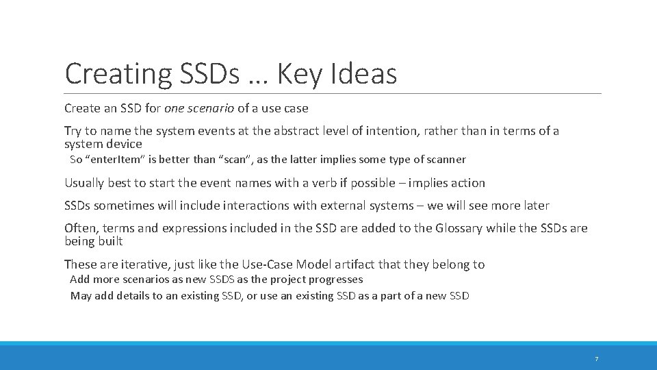 Creating SSDs … Key Ideas Create an SSD for one scenario of a use