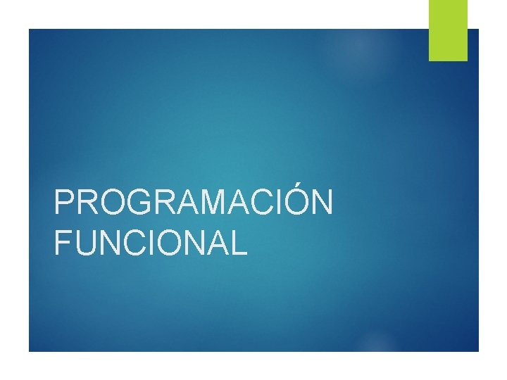 PROGRAMACIÓN FUNCIONAL 