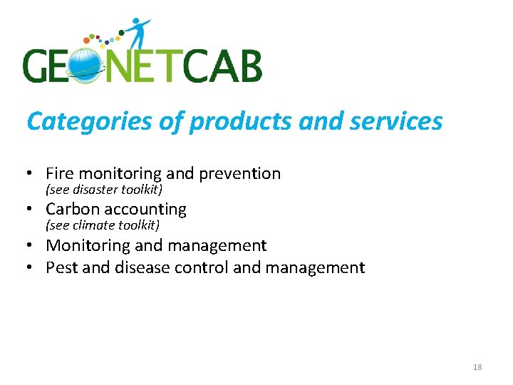 Categories of products and services • Fire monitoring and prevention (see disaster toolkit) •