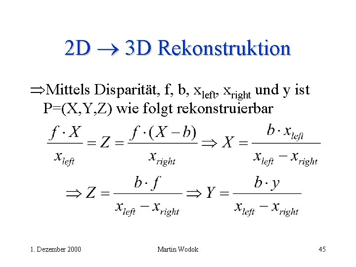 2 D 3 D Rekonstruktion Mittels Disparität, f, b, xleft, xright und y ist