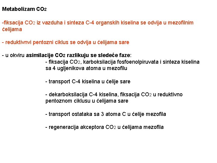 Metabolizam CO 2 -fiksacija CO 2 iz vazduha i sinteza C-4 organskih kiselina se