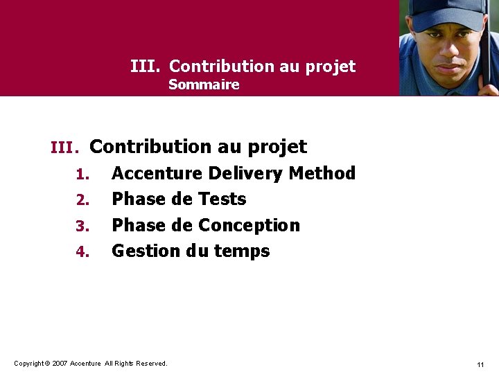 III. Contribution au projet Sommaire III. Contribution au projet 1. 2. 3. 4. Accenture