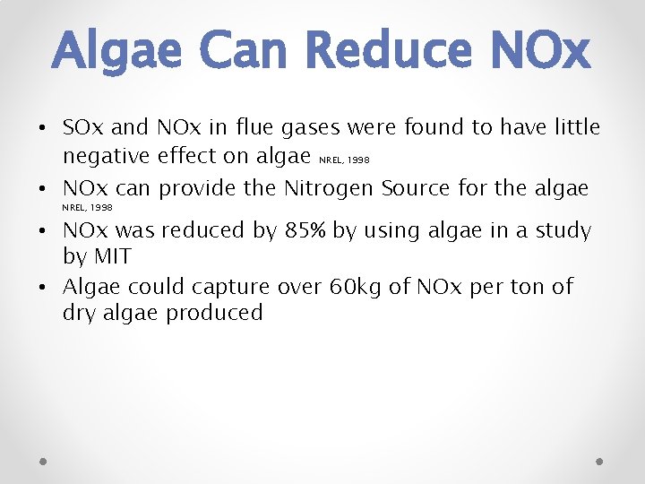 Algae Can Reduce NOx • SOx and NOx in flue gases were found to