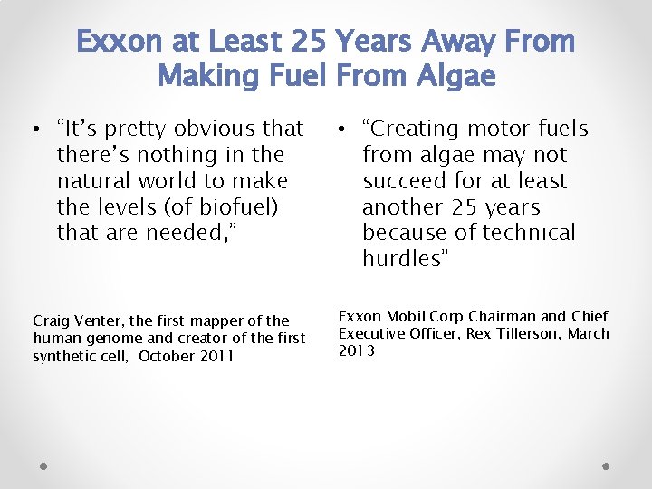 Exxon at Least 25 Years Away From Making Fuel From Algae • “It’s pretty