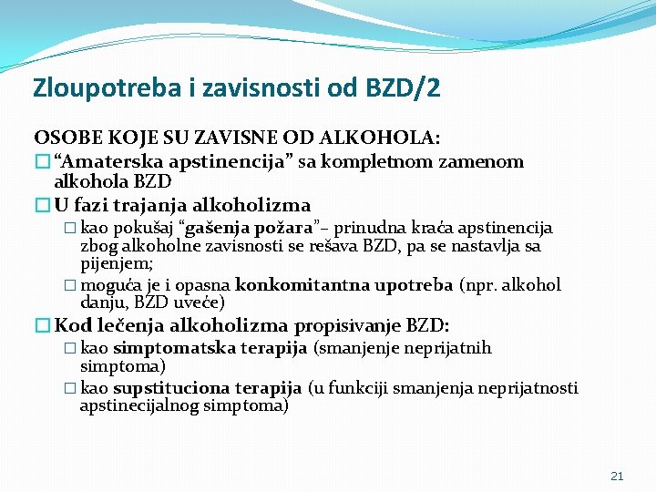 Zloupotreba i zavisnosti od BZD/2 OSOBE KOJE SU ZAVISNE OD ALKOHOLA: �“Amaterska apstinencija” sa