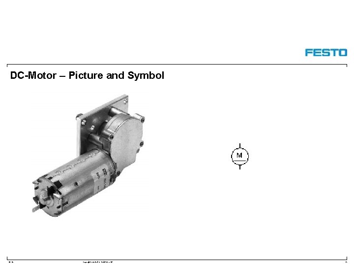 DC-Motor – Picture and Symbol DC-R/ Copyright Festo Didactic Gmb. H&Co. KG 35 