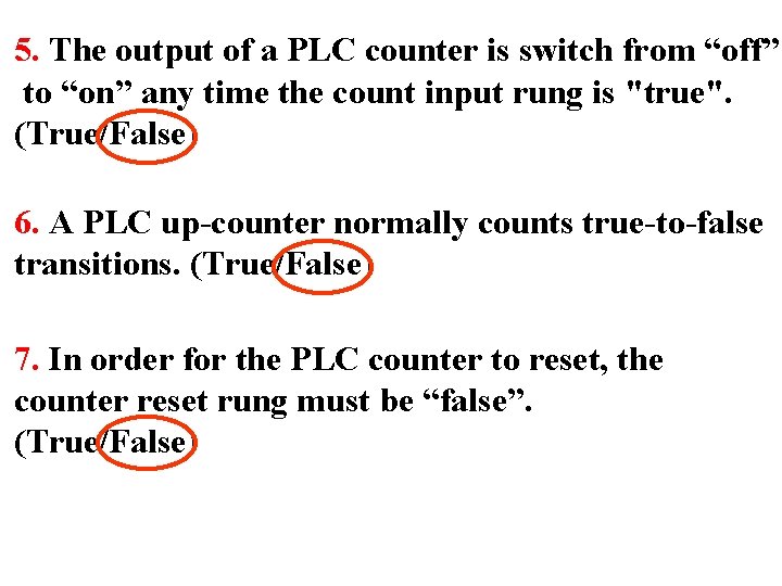 5. The output of a PLC counter is switch from “off” to “on” any