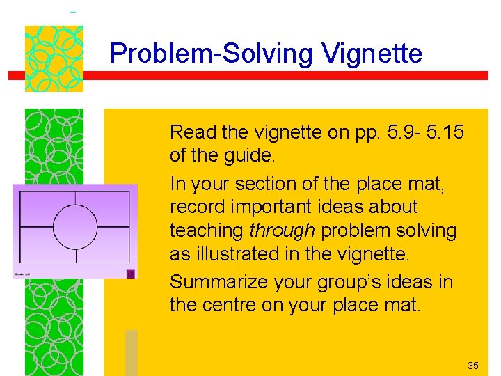 Problem-Solving Vignette Read the vignette on pp. 5. 9 - 5. 15 of the