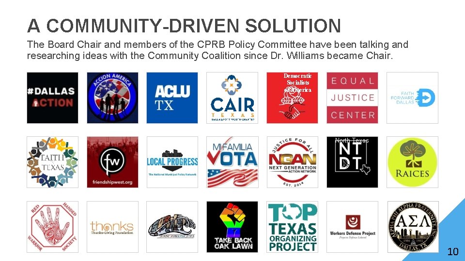 A COMMUNITY-DRIVEN SOLUTION The Board Chair and members of the CPRB Policy Committee have