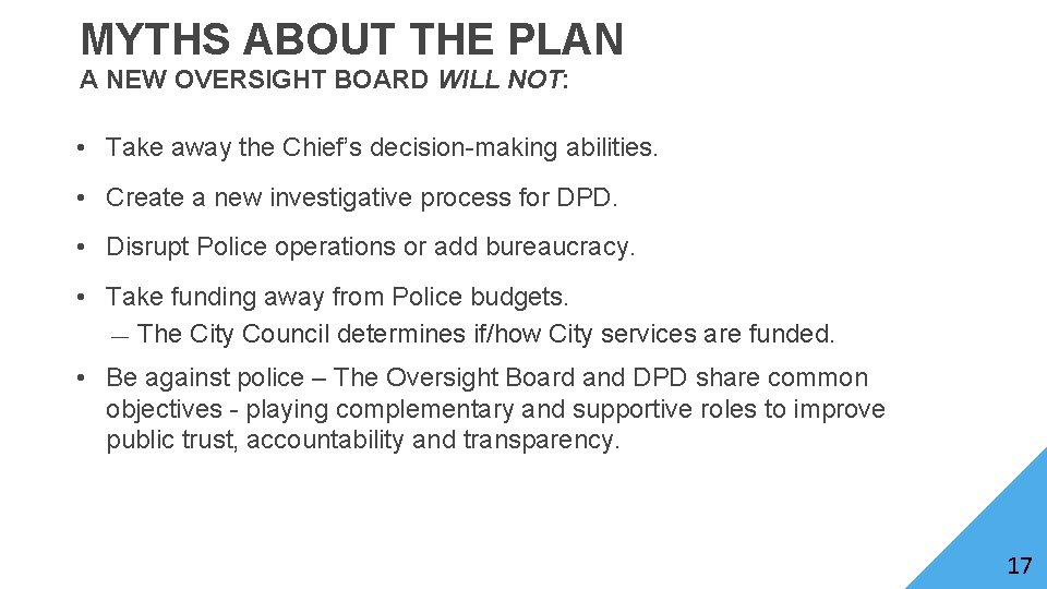 MYTHS ABOUT THE PLAN A NEW OVERSIGHT BOARD WILL NOT: • Take away the