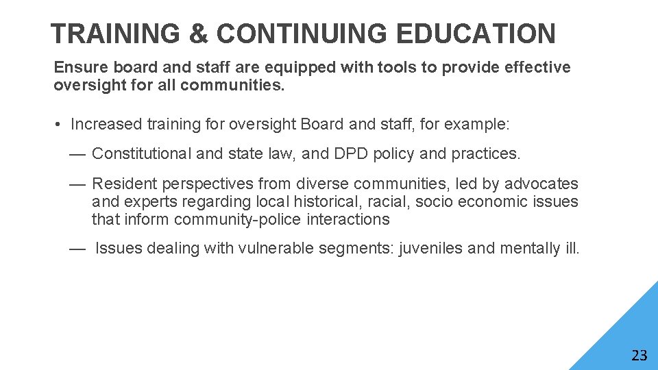 TRAINING & CONTINUING EDUCATION Ensure board and staff are equipped with tools to provide