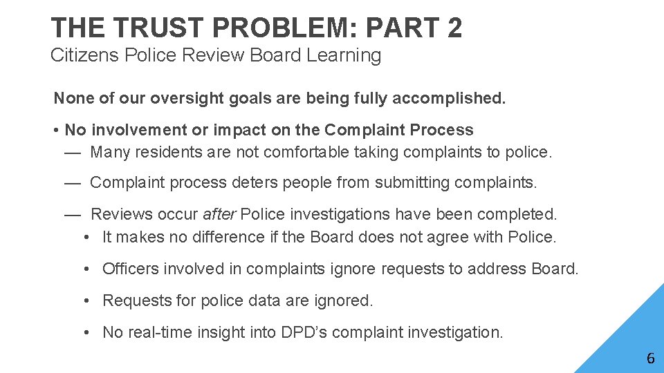 THE TRUST PROBLEM: PART 2 Citizens Police Review Board Learning None of our oversight