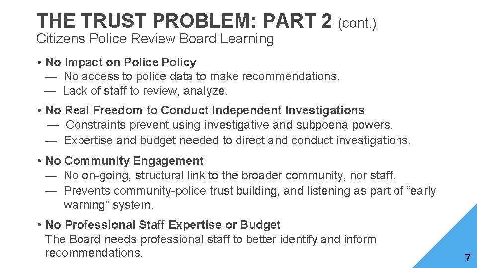 THE TRUST PROBLEM: PART 2 (cont. ) Citizens Police Review Board Learning • No