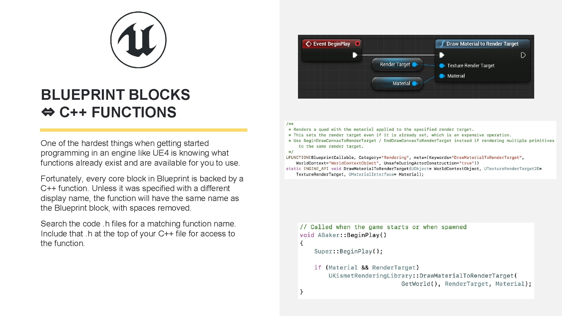 BLUEPRINT BLOCKS ⇔ C++ FUNCTIONS One of the hardest things when getting started programming