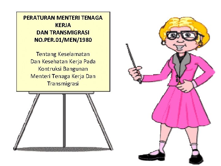 PERATURAN MENTERI TENAGA KERJA DAN TRANSMIGRASI NO. PER. 01/MEN/1980 Tentang Keselamatan Dan Kesehatan Kerja