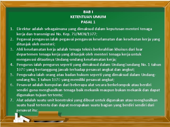 BAB I KETENTUAN UMUM PASAL 1 1. Direktur adalah sebagaimana yang dimaksud dalam keputusan