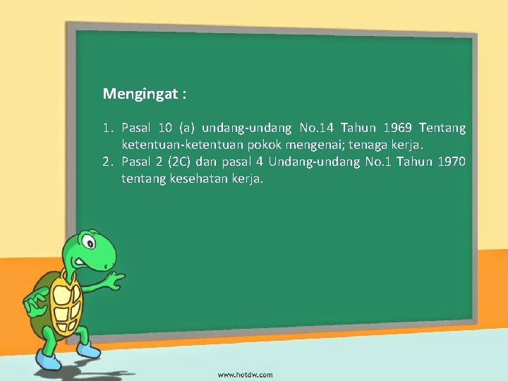 Mengingat : 1. Pasal 10 (a) undang-undang No. 14 Tahun 1969 Tentang ketentuan-ketentuan pokok