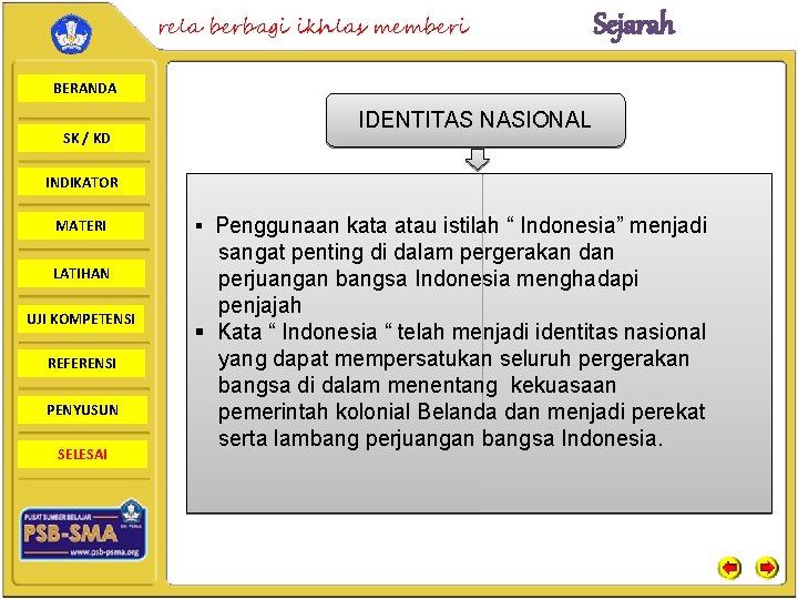 rela berbagi ikhlas memberi Sejarah BERANDA SK / KD IDENTITAS NASIONAL INDIKATOR MATERI LATIHAN