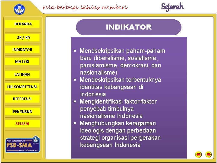 rela berbagi ikhlas memberi BERANDA Sejarah INDIKATOR SK / KD INDIKATOR MATERI LATIHAN UJI