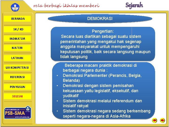 rela berbagi ikhlas memberi DEMOKRASI BERANDA SK / KD Pengertian: Secara luas diartikan sebagai