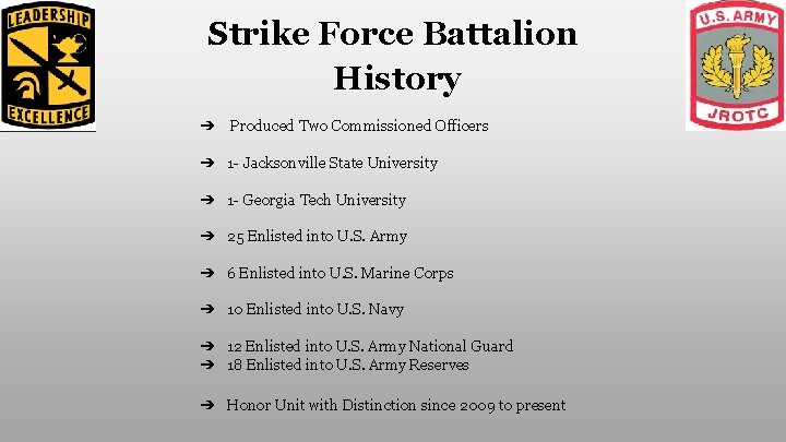 Strike Force Battalion History ➔ Produced Two Commissioned Officers ➔ 1 - Jacksonville State