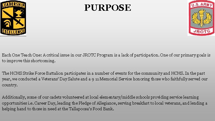 PURPOSE Each One Teach One: A critical issue in our JROTC Program is a