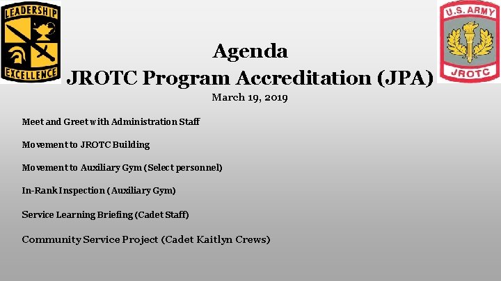 Agenda JROTC Program Accreditation (JPA) March 19, 2019 Meet and Greet with Administration Staff