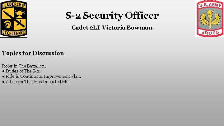 S-2 Security Officer Cadet 2 LT Victoria Bowman Topics for Discussion Roles in The