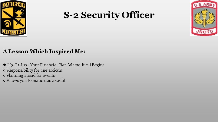 S-2 Security Officer A Lesson Which Inspired Me: ● U 3 -C 1 -L