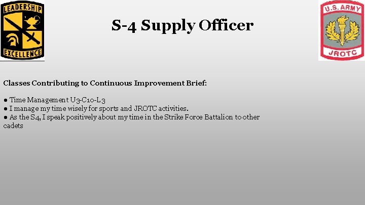 S-4 Supply Officer Classes Contributing to Continuous Improvement Brief: ● Time Management U 3