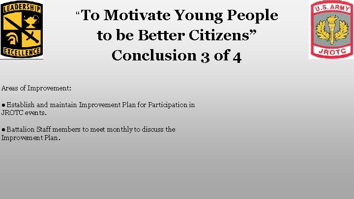 “To Motivate Young People to be Better Citizens” Conclusion 3 of 4 Areas of