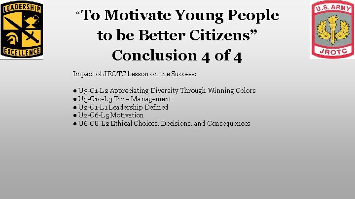 “To Motivate Young People to be Better Citizens” Conclusion 4 of 4 Impact of