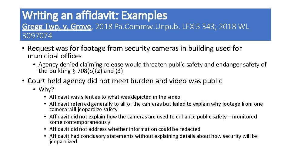 Writing an affidavit: Examples Gregg Twp. v. Grove, 2018 Pa. Commw. Unpub. LEXIS 343;