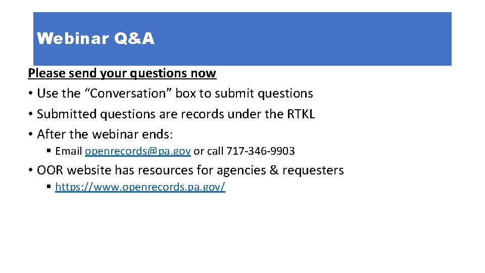 Webinar Q&A Please send your questions now • Use the “Conversation” box to submit