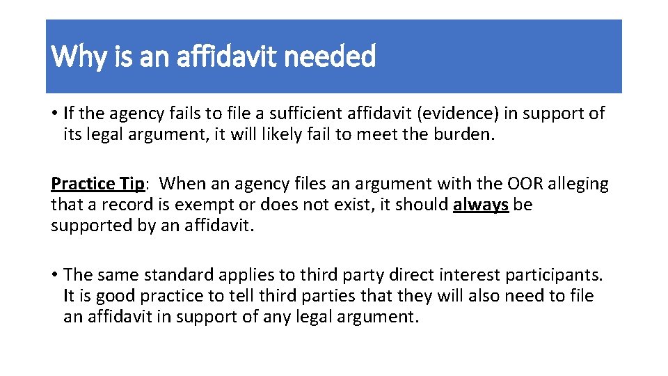 Why is an affidavit needed • If the agency fails to file a sufficient