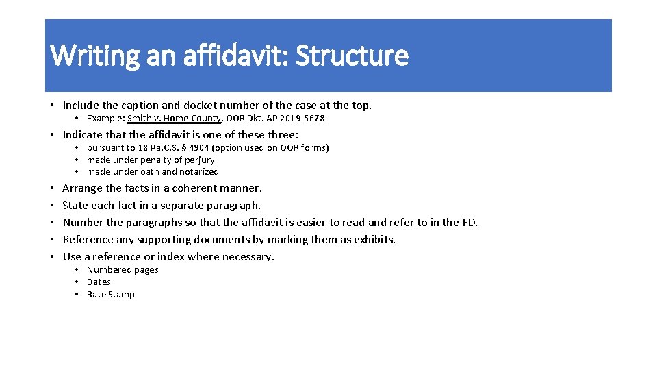 Writing an affidavit: Structure • Include the caption and docket number of the case