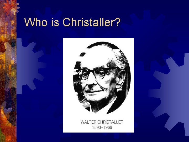 Who is Christaller? 