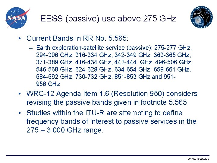 EESS (passive) use above 275 GHz • Current Bands in RR No. 5. 565: EESS (passive) use above 275 GHz • Current Bands in RR No. 5. 565: